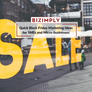Read more about the article Quick Black Friday Marketing Ideas for SMEs and Micro-businesses
