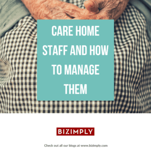 Read more about the article Care Home Staff and How to Manage them