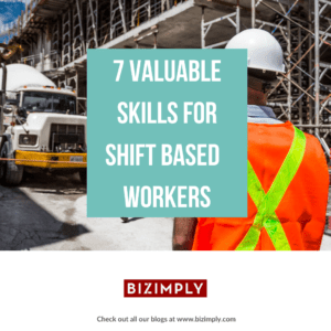 Read more about the article 7 Valuable Skills for Shift Based  Workers