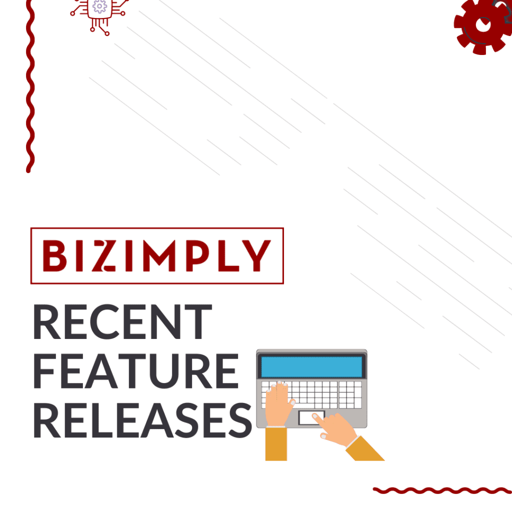 Recent Feature release Bizimply