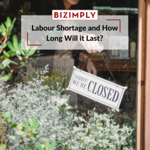 Labour Shortage and How Long Will it Last?